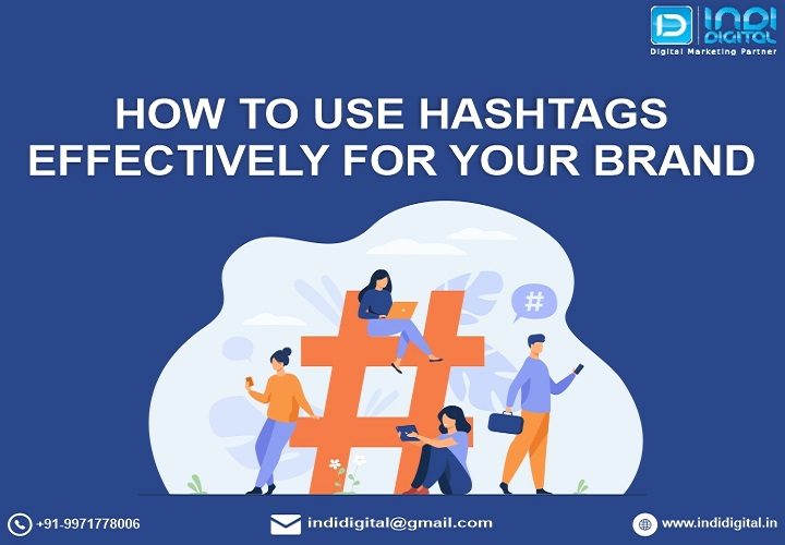 digital marketing companies, effectiveness of hashtags, hashtags for social media marketing, How to use hashtags effectively, how to use hashtags effectively in social media marketing, how to use hashtags for business, how to use hashtags on twitter, Use hashtags effectively, use hashtags effectively for your brand, Utilize trending hashtags